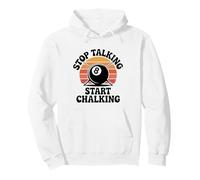 Stop Talking Start Chalking Funny Billiards Pool Player Pullover Hoodie