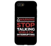 Stop Talking While I'm Interrupting Someone In Word Fallen Case for iPhone SE (2020) / 7/8