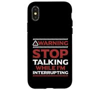 Stop Talking While I'm Interrupting Someone In Word Fallen Case for iPhone X/XS