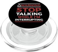 Stop Talking While I'm Interrupting Someone In Word Fallen PopSockets PopGrip for MagSafe