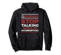 Stop Talking While I'm Interrupting Someone In Word Fallen Pullover Hoodie