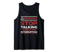 Stop Talking While I'm Interrupting Someone in Word Fallen Tank Top