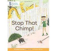 Stop That Chimp!: My Letters and Sounds Phase Four Phonics Reader, Yellow Book Band: Reception, Ages 4-5
