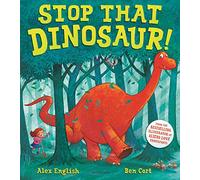 Stop That Dinosaur!