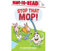 Stop That Mop!: Ready-To-Read Level 1