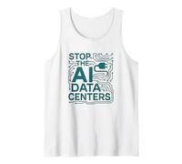 Stop The AI Data Centers Tech Tank Top