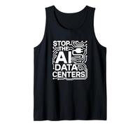 Stop The AI Data Centers Tech Tank Top