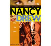 Stop the Clock: Volume 12 (Nancy Drew (All New) Girl Detective)