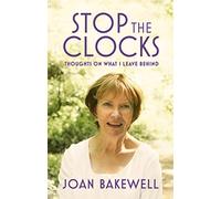 Stop the Clocks: Thoughts on What I Leave Behind