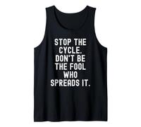 Stop the Cycle Don't Be The Fool Who Spreads It Mindful Tank Top