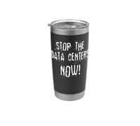 Stop The Data Centers Now Stainless Steel Insulated Tumbler