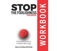 Stop the Foolishness for Couples Workbook