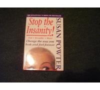 Stop The Insanity: Change the Way You Look and Feel Forever