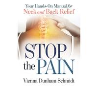 Stop the Pain: Your Hands-On Manual for Neck and Back Relief