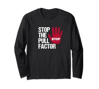 Stop The Pull Factor - Politics Patriotic Reform UK Britain Long Sleeve T-Shirt