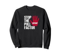 Stop the Pull Factor - Politics Patriotic Reform UK Britain Sweatshirt