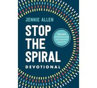 Stop the Spiral Devotional : 100 Days of Breaking Free from Negative Thoughts