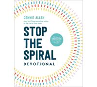 Stop the Spiral Devotional: 100 Days of Breaking Free from Negative Thoughts by