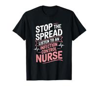 Stop The Spread, Nursing Infection Disease Control T-Shirt