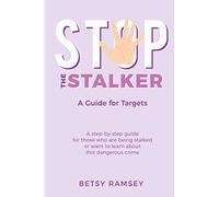 Stop the Stalker: A Guide For Targets