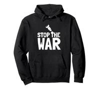 Stop the War Peace Protest Statement Anti Fight Message Pullover Hoodie