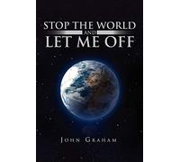 Stop The World And Let Me Off