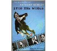 Stop the World: The Biography of Anthony Newley