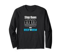 Stop Them. Vote Reform UK. Long Sleeve T-Shirt