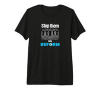 Stop Them. Vote Reform UK. Premium T-Shirt