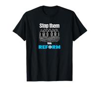 Stop Them. Vote Reform UK. T-Shirt