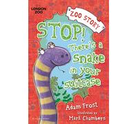 Stop! There's a Snake in Your Suitcase! (Zoo Story)