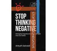 STOP THINKING NEGATIVE