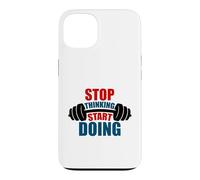 Stop Thinking Start Doing Barbell Motivation Case for iPhone 13