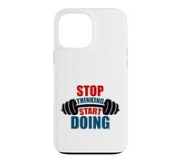 Stop Thinking Start Doing Barbell Motivation Case for iPhone 13 Pro Max