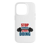 Stop Thinking Start Doing Barbell Motivation Case for iPhone 14 Pro