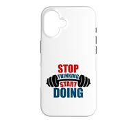 Stop Thinking Start Doing Barbell Motivation Case for iPhone 16