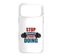 Stop Thinking Start Doing Barbell Motivation Case for iPhone 17 Pro Max
