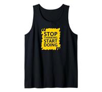 Stop Thinking Start Doing Motivation Quote Tank Top