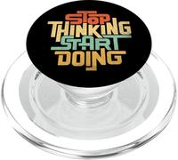 Stop Thinking Start Doing - Motivation Quotes Self Growth PopSockets PopGrip for MagSafe