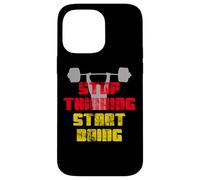 Stop Thinking Start Doing Motivational Workout Graphic Case for iPhone 14 Pro Max