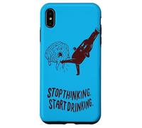 Stop Thinking Start Drinking Case for iPhone XS Max