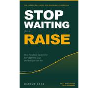 Stop Waiting for a Raise: How I Doubled My Income Four Different Ways and How You Can Too