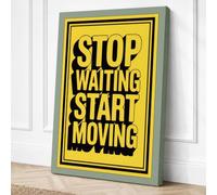 Stop Waiting Start Moving Canvas Wall Art Print 30x20 Inch
