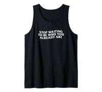 Stop Waiting to Be Who You Already are Y2K Inspiring LGBTQ Tank Top