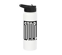 Stop War Anti-War Activist Statement Pacifism Peace Not War Stainless Steel Insulated Water Bottle