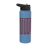 Stop War Anti-War Activist Statement Pacifism Peace Not War Stainless Steel Insulated Water Bottle