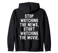 stop watching the news start watching the movie Witty Zip Hoodie