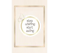 Stop Wishing Start Acting: Simple Elegant Daily Goals Planner For Women Minimal Notebook For Daily Plans Tasks Journal With Striped Cover