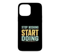 Stop Wishing Start Doing Gym Motivation Case for iPhone 13 Pro Max