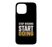 Stop Wishing Start Doing Gym Motivation Case for iPhone 13 Pro Max